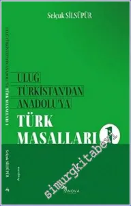 Uluğ Türkistan'dan Anadolu'ya Türk Masalları 1 -         2020