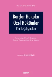 Borçlar Hukuku Özel Hükümler Pratik Çalışmaları