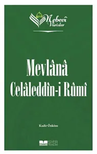 Nebevi Varisler 60- Mevlana Celaleddin-I Rumi