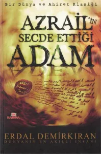 Azrail'in Secde Ettiği Adam