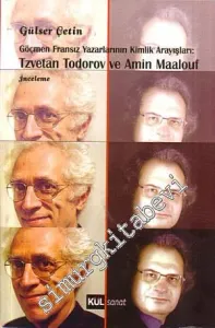 Göçmen Fransız Yazarlarının Kimlik Arayışları: Tzveton, Todorov ve Amin Maalouf -