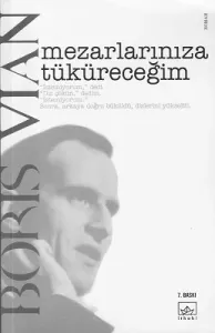 Mezarlarınıza Tüküreceğim