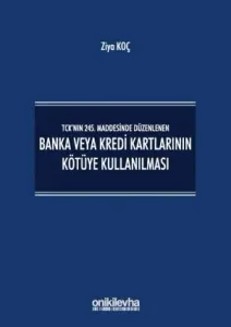 Banka veya Kredi Kartlarının Kötüye Kullanılması