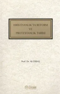 Hristiyanlıkta Reform ve Protestanlık Tarihi