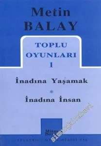 Toplu Oyunları 1: İnadına Yaşamak / İnadına İnsan -        2003