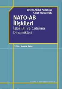 Nato AB İlişkileri İşbirliği ve Çatışma Dinamikleri
