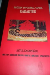Değişen Toplumsal Yapıda Karakter