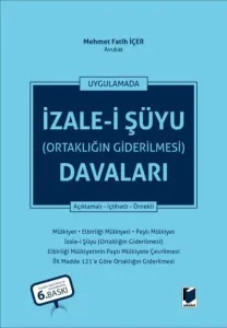 İzale-i Şuyu (Ortaklığın Giderilmesi) Davaları