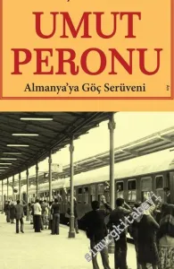 Umut Peronu: Almanya'ya Göç Serüveni -