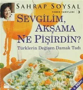 Sevgilim, Akşama Ne Pişirdin?