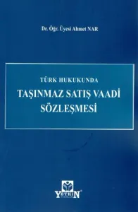 Türk Hukukunda Taşınmaz Satış Vaadi Sözleşmesi