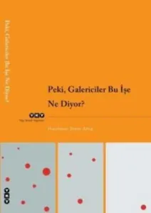 Peki, Galericiler Bu İşe Ne Diyor?