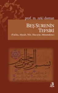 Beş Surenin Tefsiri; (Fatiha, Ahzab, Nûr, Hucurat, Mümtahine)