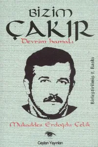 Bizim Çakır; Devrim Hamalı
