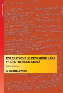 KOLEKSİYONA ALEKSANDRE JABA YA DESTNİVÎSÊN KURDÎ