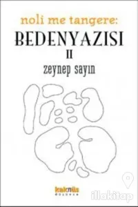 Noli Me Tangere: Beden Yazısı 2