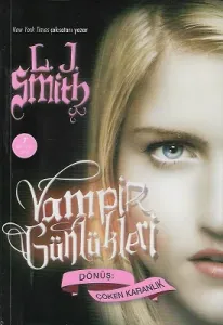Dönüş : Çöken Karanlık - Vampir Günlükleri 3. Kitap