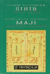 İslam Açısından Sihir İslam Kültür Tarihinde Maji
