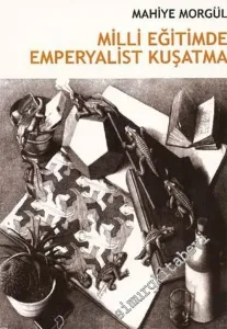 Milli Eğitimde Emperyalist Kuşatma: Eğitim Nasıl Sektörleştiriliyor ? -        2006