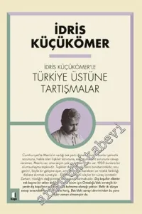 İdris Küçükömer'le Türkiye Üstüne Tartışmalar -