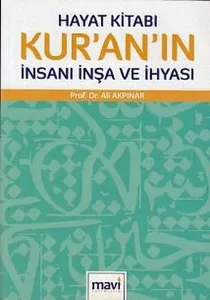 Hayat Kitabı Kur'an'ın İnsanı İnşa ve İhyası