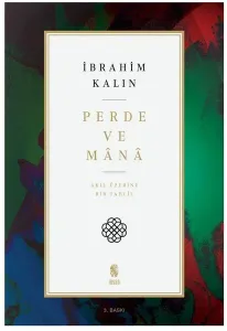 Perde ve Mânâ; Akıl Üzerine Bir Tahlil