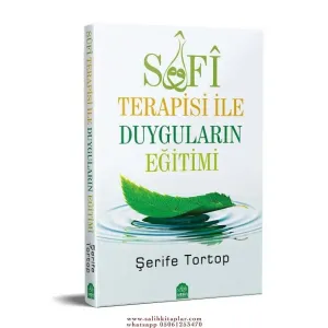 Sufi Terapisi ile Duyguların Eğitimi