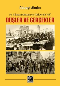 Düşler ve Gerçekler; 50. Yılında Dünyada ve Türkiye'de "68"