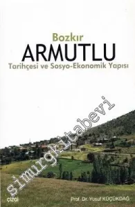 Bozkır Armutlu: Tarihçesi ve Sosyo Ekonomik Yapısı -         2008