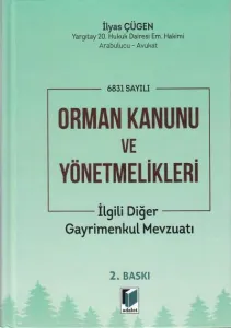 6831 sayılı Orman Kanunu ve Yönetmelikleri İlgili Diğer Gayrimenkul Mevzuatı