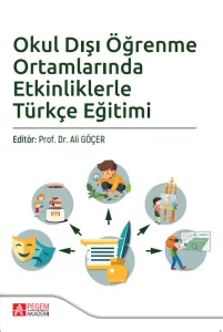 Okul Dışı Öğrenme Ortamlarında Etkinliklerle Türkçe Eğitimi