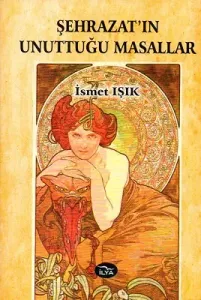 Şehrazat'ın Unuttuğu Masallar