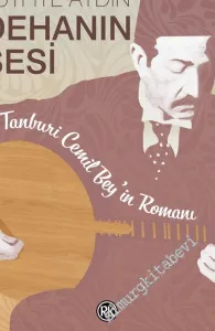Dehanın Sesi: Tamburi Cemil Bey'in Romanı -         2016