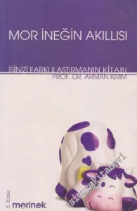 Mor İneğin Akıllısı: İşinizi Farklılaştırmanın Kitabı -        2007