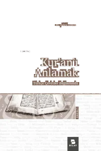 Kur'an'ı Anlamak;Türkçe Çeviriler Bağlamında