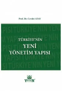 Türkiye'nin Yeni Yönetim Yapısı