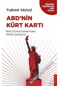 ABD'nin Kürt Kartı : İkinci Dünya Savaşı'ndan Körfez Savaşı'na -         2019