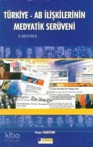 Türkiye-AB İlişkilerinin Medyatik Serüveni