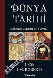 Dünya Tarihi 1. Cilt: Tarihöncesi Çağlardan 18. Yüzyıla -         2023