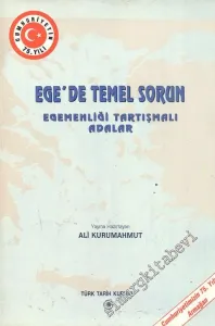 Ege'de Temel Sorun Egemenliği Tartışmalı Adalar -        1998