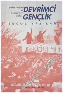Emperyalizme ve Oligarşiye Karşı Devrimci Gençlik: Seçme Yazılar -