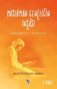 MÜSLÜMAN GENÇLİĞİN İNŞASI