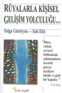 Rüyalarla Kişisel Gelişim Yolculuğu Rüyalarla Kişisel Gelişim Yolculuğu