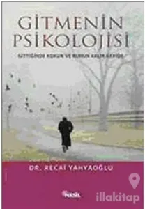 Gitmenin Psikolojisi
