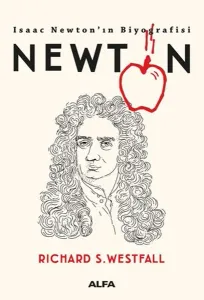 Newton - Isaac Newton'ın Biyografisi