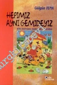 Hepimiz Aynı Gemideyiz Bir Hayvan Hakları Öyküsü -