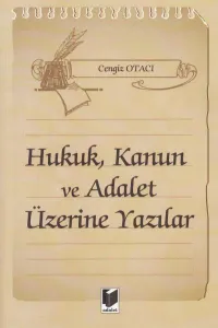 Hukuk, Kanun ve Adalet Üzerine Yazılar