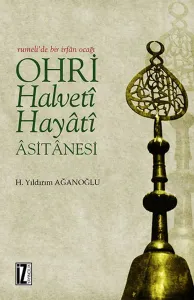Ohri Halveti Hayati Asitanesi (Ciltli)