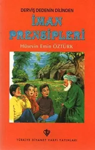 Derviş Dedenin Dilinden İman Prensipleri