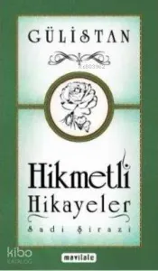 Gülistan - Hikmetli Hikayeler